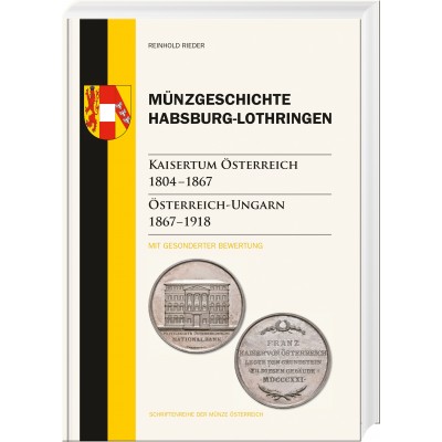 Münzgeschichte Habsburg-Lothringen, Band 3 Kaisertum Österreich 1804 – 1867