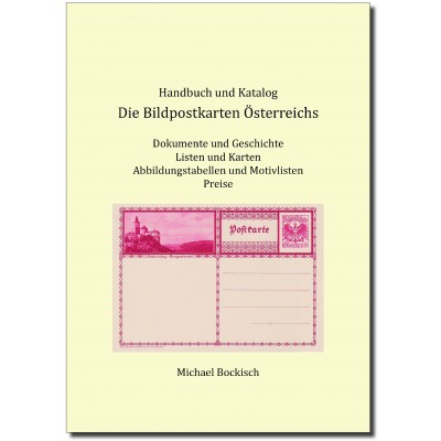Michael Bockisch: Die Bildpostkarten Österreichs, Handbuch und Katalog 