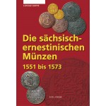 Die sächsisch-ernestinischen Münzen 1551-1573, 1. Aufl. 2004
