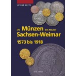 Die Münzen von Sachsen-Weimar 1573 - 1918, 1. Auflage 2007