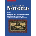 Deutsches Notgeld, Band 9: Notgeld der besonderen Art: Geldscheine aus Stoff, Leder und sonstigen ungewöhnlichen Materialien