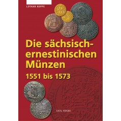 Die sächsisch-ernestinischen Münzen 1551-1573, 1. Aufl. 2004