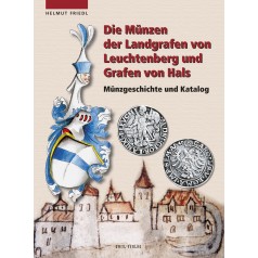 Die Münzen der Landgrafen von Leuchtenberg und Grafen von Hals, 1. Aufl. 2003