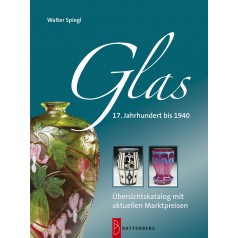 Glas – 17. Jahrhundert bis 1940, 4. Auflage 2009