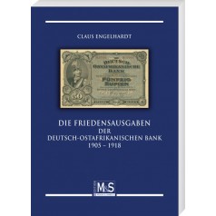Claus Engelhardt: Die Friedensausgaben der Deutsch-Ostafrikanischen Bank 1905 – 1918