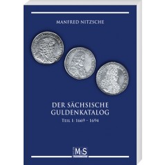 Manfred Nitzsche: Der sächsische Guldenkatalog. Teil 1: 1669-1694