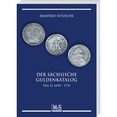 Manfred Nitzsche: Der sächsische Guldenkatalog. Teil 2: 1694-1733