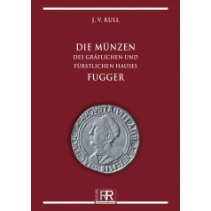 Die Münzen des gräflichen und fürstlichen Hauses Fugger, Auflage 2012