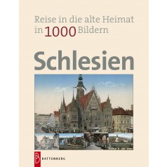 Schlesien - Reise in die alte Heimat in 1000 Bildern