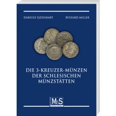 Dariusz Ejzenhart, Ryszard Miller: Die 3-Kreuzer-Münzen der schlesischen Münzstätten