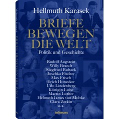 Hellmuth Karasek: Briefe bewegen die Welt - Band 3