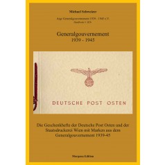 Michael Schweizer: Die Geschenkhefte der Deutsche Post Osten und der Staatsdruckerei Wien mit Marken aus dem Generalgouvernement 1939-45