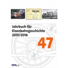 Jahrbuch für Eisenbahngeschichte 47 (2015/2016)