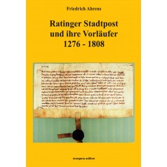 Friedrich Ahrens: Ratinger Stadtpost und ihre Vorläufer 1276 - 1808